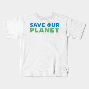 Save Our Planet Kids T-Shirt